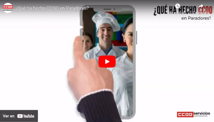¿Qué ha hecho CCOO en Paradores?