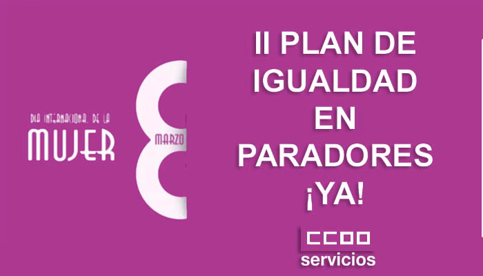 CCOO exige la negociación del II Plan de Igualdad en la empresa Paradores